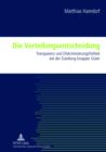 Image for Die Verteilungsentscheidung: Transparenz und Diskriminierungsfreiheit bei der Zuteilung knapper Gueter