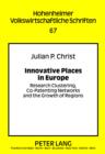 Image for Innovative Places in Europe: Research Clustering, Co-Patenting Networks and the Growth of Regions : 67