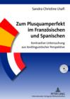 Image for Zum Plusquamperfekt im Franzoesischen und Spanischen: Kontrastive Untersuchung aus textlinguistischer Perspektive