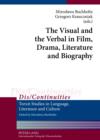 Image for The visual and the verbal in film, drama, literature and biography : v. 1