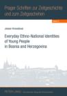 Image for Everyday ethno-national Identities of young people in Bosnia and Herzegovina