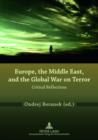 Image for Europe, the Middle East, and the global war on terror: critical reflections