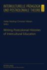 Image for Writing Postcolonial Histories of Intercultural Education