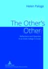 Image for The Other&#39;s Other: Reflections and Opacities in an Arab College in Israel