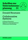 Image for Collaborative Systems: A Systems Theoretical Approach to Interorganizational Collaborative Relationships