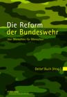 Image for Die Reform der Bundeswehr: Von Menschen fuer Menschen