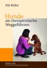 Image for Hunde als therapeutische Weggefaehrten: Gespraeche mit Experten ueber Therapiebegleithunde im therapeutischen Kontext in Theorie und Praxis