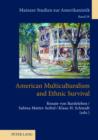 Image for American multiculturalism and ethnic survival : Bd. 59