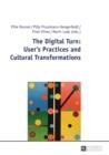 Image for The Digital Turn: User&#39;s Practices and Cultural Transformations