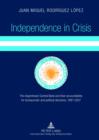 Image for Independence in crisis: the Argentinean Central Bank and their accountability for bureaucratic and political decisions, 1991-2007