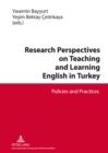 Image for Research Perspectives on Teaching and Learning English in Turkey: Policies and Practices
