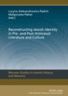Image for Reconstructing Jewish identity in pre-and post-Holocaust literature and culture