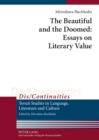 Image for The beautiful and the doomed: essays on literary value : v. 2