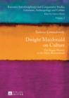 Image for Dwight Macdonald on culture: the happy warrior of the mind, reconsidered