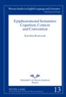 Image for Epiphenomenal Semantics: Cognition, Context and Convention : 13