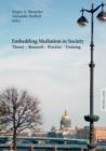 Image for Embedding Mediation in Society: Theory - Research - Practice - Training- Saint-Petersburg Dialogues- Contributions to the Conference  International Training and Practice of Mediators in the Light of European Experience>>, December 16-17, 2011