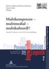 Image for Multikompetent - multimedial - multikulturell?: Aktuelle Tendenzen in der DaF-Lehrerausbildung