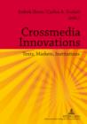 Image for Crossmedia innovations: texts, markets, institutions