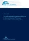 Image for Socio-Economic Constitutional Rights in Democratisation Processes: An Account of the Constitutional Dialogue Theory