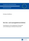 Image for Die Zins- und Lizenzgebuehrenrichtlinie: Vereinbarkeit mit europaeischem Primaerrecht und Umsetzung ins deutsche Steuerrecht