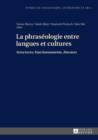 Image for La phraseologie entre langues et cultures: Structures, fonctionnements, discours