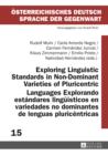Image for Exploring linguistic standards in non-dominant varieties of pluricentric languages =: Explorando estandares linguisticos en variedades no dominantes de lenguas pluricentricas