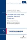 Image for Dryports - Local Solutions for Global Transport Challenges: A study by the Institute Labour and Economy (IAW) of the University of Bremen