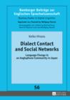 Image for Dialect contact and social networks: language change in an anglophone community in Japan : Bd./vol. 56