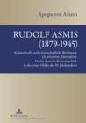 Image for Rudolf Asmis (1879-1945): Kolonialrecht und wissenschaftliche Betaetigung als praeventive Alternativen fuer die deutsche Kolonialpolitik in der ersten Haelfte des 20. Jahrhunderts