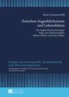 Image for Zwischen Augenblicksnotat und Lebensbilanz: die Tagebuchaufzeichnungen Hugo von Hofmannsthals, Robert Musils und Franz Kafkas : Band 5