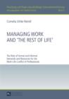 Image for Managing Work and  The Rest of Life>>: The Role of Formal and Informal Demands and Resources for the Work-Life Conflict of Professionals : 4