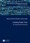 Image for Creating Public Trust: An Organisational Perspective