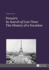 Image for Proust&#39;s &quot;In Search of Lost Time&quot;: The History of a Vocation