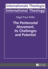 Image for The pentecostal movement,its challenges, and potential : Bd./v. 17