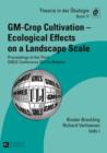 Image for GM-Crop Cultivation - Ecological Effects on a Landscape Scale: Proceedings of the Third GMLS Conference 2012 in Bremen