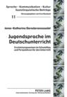 Image for Jugendsprache im Deutschunterricht: Erscheinungsweisen im Schulalltag und Perspektiven fuer den Unterricht