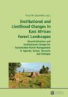 Image for Institutional and livelihood changes in East African forest landscapes: decentralization and institutional change for sustainable forest management in Uganda, Kenya, Tanzania and Ethiopia