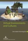 Image for Virtual environments and cultures: a collection of social anthropological research in virtual cultures and landscapes