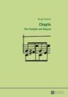 Image for Chopin: the preludes and beyond