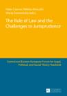 Image for The Rule of Law and the Challenges to Jurisprudence: Selected Papers Presented at the Fourth Central and Eastern European Forum for Legal, Political and Social Theorists, Celje, 23-24 March 2012