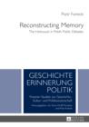 Image for Reconstructing memory: the Holocaust in Polish public debates