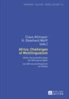 Image for Africa: challenges of multilingualism = Afrika : Herausforderungen der Mehrsprachigkeit = Les defis du plurilinguisme en afrique
