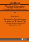 Image for Testaments, donations, and the values of books as gifts: a study of records from medieval England before 1450