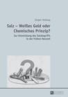 Image for Salz - Weisses Gold oder Chemisches Prinzip?: Zur Entwicklung des Salzbegriffs in der Fruehen Neuzeit