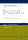 Image for Musical Romania and the neighbouring cultures: traditions, influences, identities : volume 2