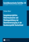 Image for Ausgabenprojektion, Reformszenarien und Ruecklagenbildung der Beamtenversorgung in der Bundesrepublik Deutschland