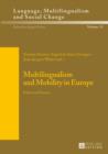 Image for Multilingualism and mobility in Europe: policies and practices : volume 21