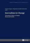 Image for Journalism in Change: Journalistic Culture in Poland, Russia and Sweden