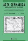 Image for ACTA GERMANICA: GERMAN STUDIES IN AFRICA- Jahrbuch des Germanistenverbandes im suedlichen Afrika- Journal of the Association for German Studies in Southern Africa- Band/Volume 41/2013
