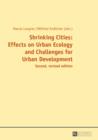 Image for Shrinking cities: effects on urban ecology and challenges for urban development